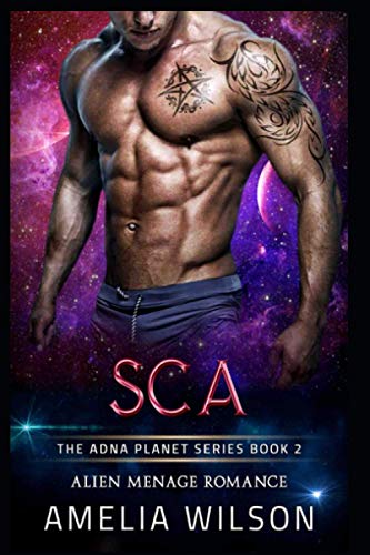 Sca: Alien Menage Romance (The Adna Planet Series)