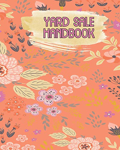 Yard Sale Handbook: Keep On Track And Organized When You Have Multiple Sellers - 9781093380934