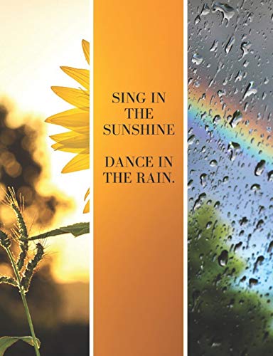 Sing In The Sunshine Dance In The Rain
