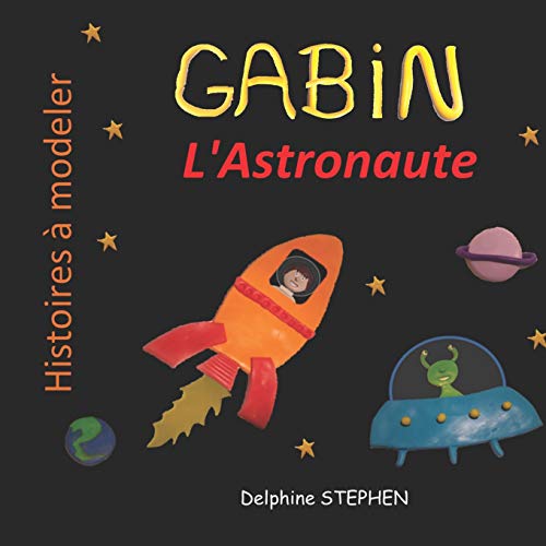 Gabin L'Astronaute (French Edition)