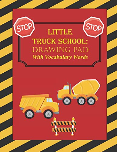 Little Truck School: Drawing Pad With Vocabulary Words