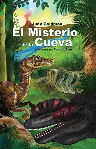 El Misterio De La Cueva: Aventuras En La Era Mesozoica (Spanish Edition)