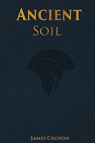 Ancient Soil: Stories From Antiquity