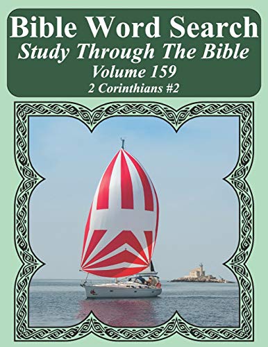 Bible Word Search Study Through The Bible: Volume 159 2 Corinthians #2 (Bible Word Search Puzzles For Adults Jumbo Large Print Sailboat Series)