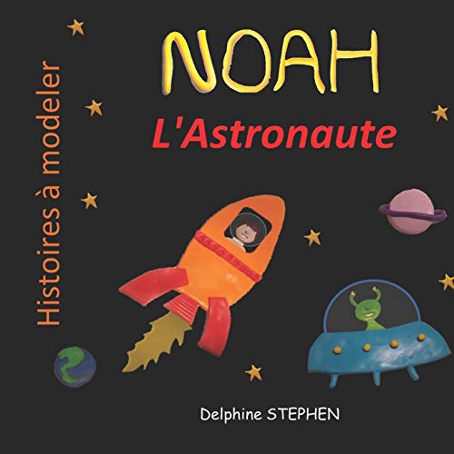 Noah L'Astronaute (French Edition)