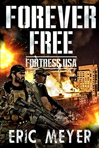 Forever Free: Fortress Usa