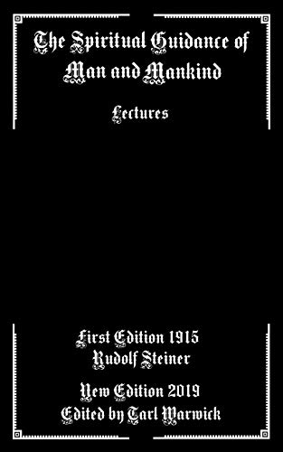 The Spiritual Guidance Of Man And Mankind: Lectures