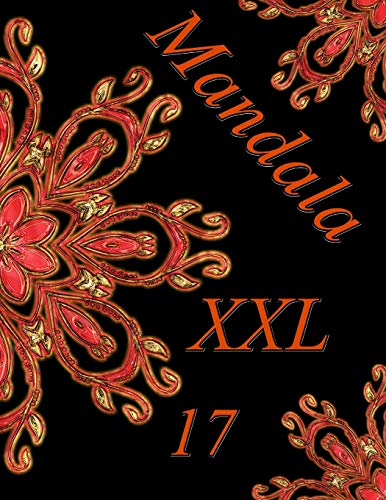 Mandala Xxl 17: Magisches Malbuch F?r Erwachsene:Entspannung Und Meditation (German Edition)
