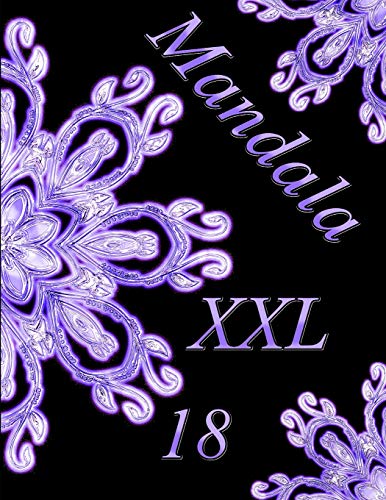Mandala Xxl 18: Magisches Malbuch F?r Erwachsene:Entspannung Und Meditation (German Edition)