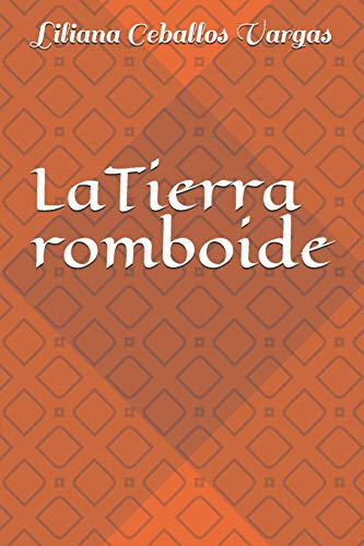 La Tierra Romboide (Spanish Edition)