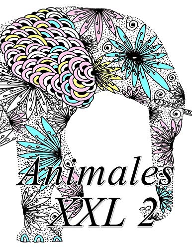 Animales Xxl 2: Libro Para Colorear Para Adultos Y Ni?os (Spanish Edition)