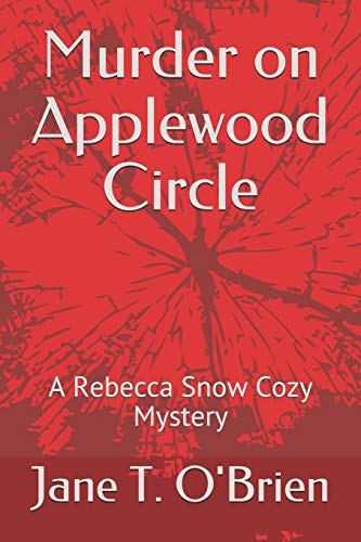 Murder on Applewood Circle: A Rebecca Snow Cozy Mystery (Rebecca Snow Cozy Mysteries)