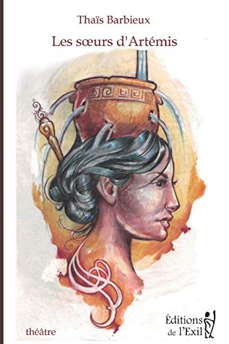 Les Soeurs D'Art?mis (French Edition)