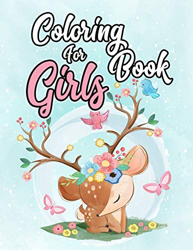 Coloring Book For Girls: Coloring Book For Girls:The Really Best Relaxing Coloring Book For Girls,40 Inspiring Designs; Beginner-Friendly Empowering ... Unicorn, Dog,Bunnies..Great Gift For Girls)