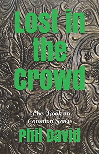 Lost In The Crowd: The Book On Common Sense