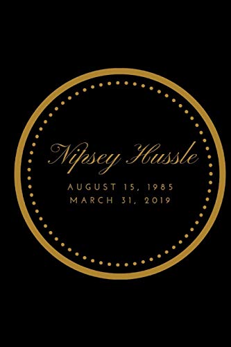 Nipsey Hussle August 15, 1985 March 31, 2019: Blue