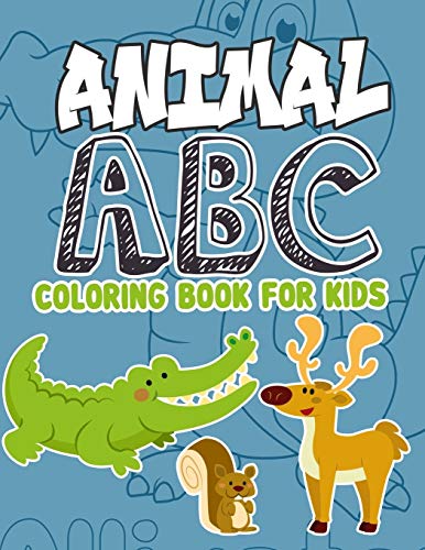 Animal Abc Coloring Book For Kids: Animal Abc Coloring Book For Kids: Animals From A-Z,56 Page Animal Alphabet Coloring 8.5 X 11 Pad, Activity Book ... Kids To Learn The English Alphabet Letters