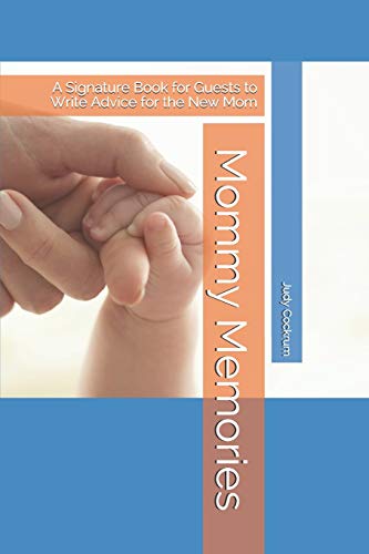 Mommy Memory Signature Book: Advise And Encourage The New Mom