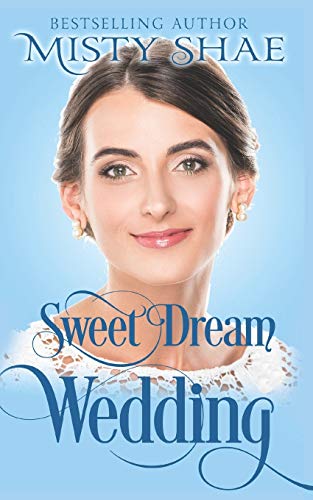 Sweet Dream Wedding (Sweet Dream Romance)