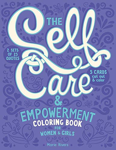 The Self Care & Empowerment Coloring Book For Women & Girls