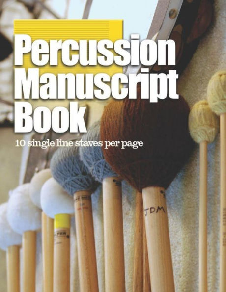 Percussion Manuscript Book: 10 Single Line Staves Per Page