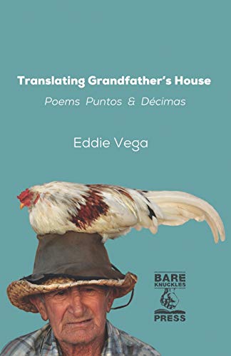 Translating Grandfather's House: Poems, Puntos And Décimas