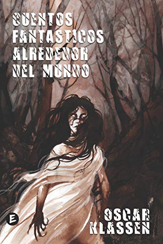 Cuentos Fant?sticos Alrededor Del Mundo (Spanish Edition)