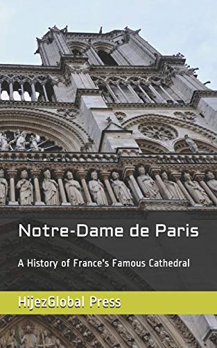 Notre-Dame De Paris: A History Of France's Famous Cathedral