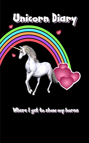 Unicorn Diary: Where I Get To Show My Horns