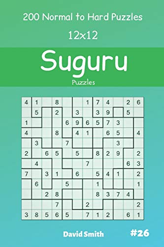 Suguru Puzzles - 200 Normal To Hard Puzzles 12X12 Vol.26
