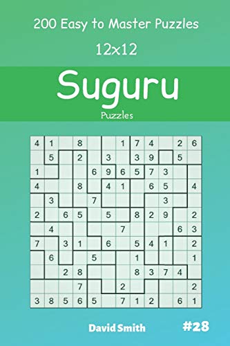 Suguru Puzzles - 200 Easy To Master Puzzles 12X12 Vol.28