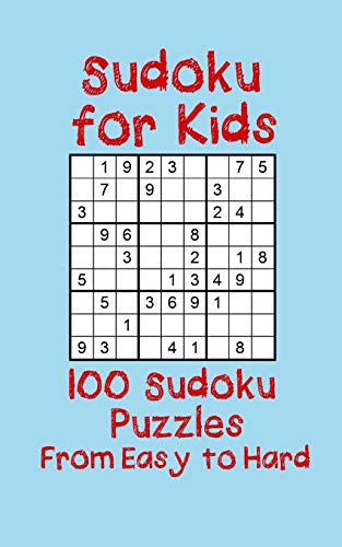 Sudoku For Kids: 100 Sudoku Puzzles From Easy To Hard