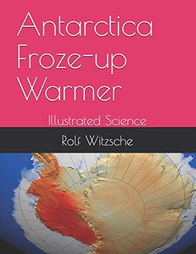 Antarctica Froze-Up Warmer: Illustrated Science