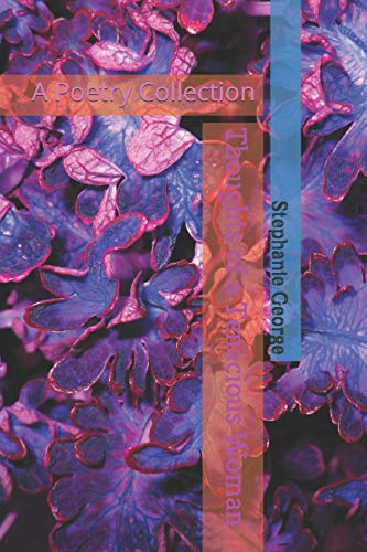 Thoughts Of A Tenacious Woman: A Poetry Collection