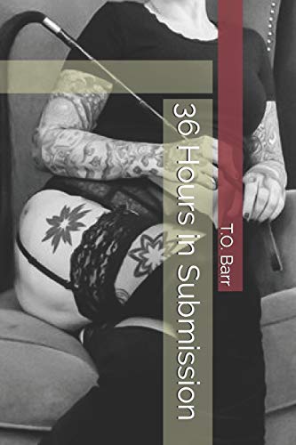 36 Hours In Submission