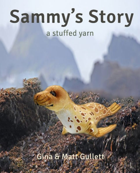 Sammy's Story: A Stuffed Yarn (Stuffed Yarn: Sea Creatures)