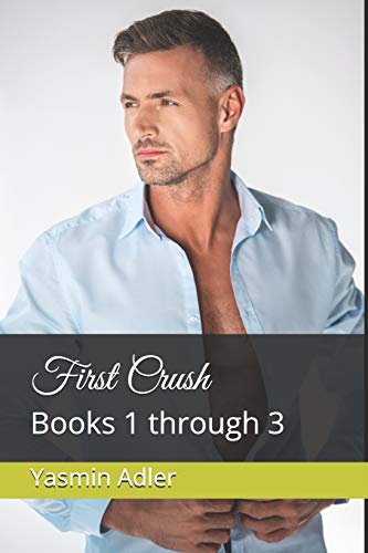 First Crush: Books 1 Through 3