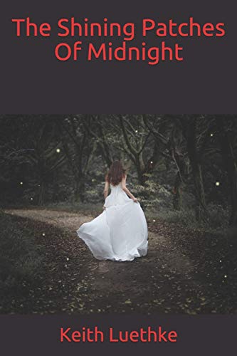 The Shining Patches Of Midnight