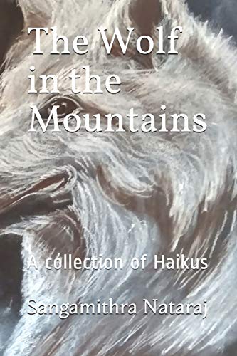 The Wolf In The Mountains: A Collection Of Haikus
