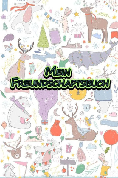 Mein Freundschaftsbuch: Alle meine Freunde | Freundschaften schlie?en und erhalten | Lasse hier all deine Freunde eintragen | Ideal f?r die ... der Familie, unter Kollegen (German Edition)