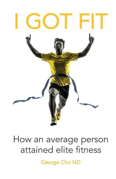 I Got Fit: How an average person achieved elite fitness