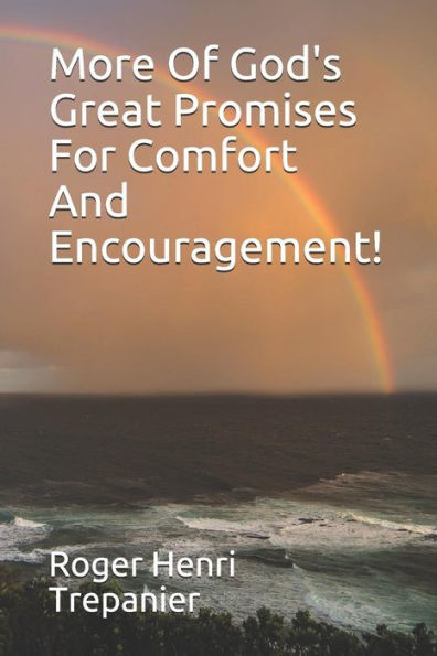 More Of God's Great Promises For Comfort And Encouragement! (The Practical Helps Library)
