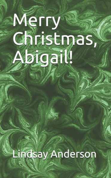 Merry Christmas, Abigail! (Abigail Outen)