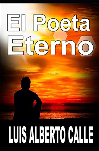 EL POETA ETERNO (Spanish Edition)