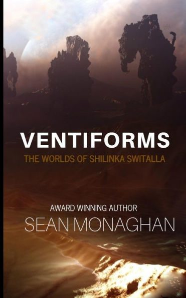 Ventiforms (The Worlds of Shilinka Switalla)