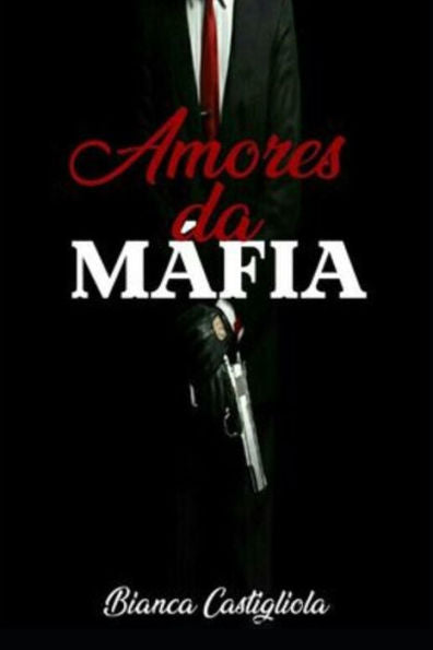 Amores Da Máfia (Portuguese Edition)