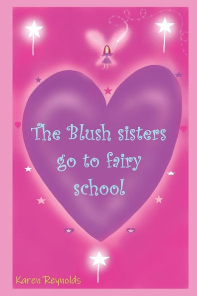 The Blush sisters go to fairy school.