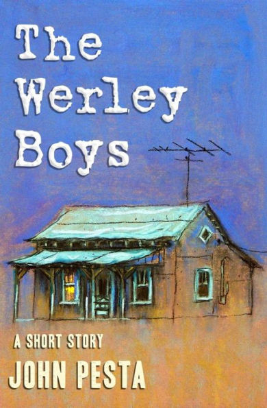 The Werley Boys: A Short Story