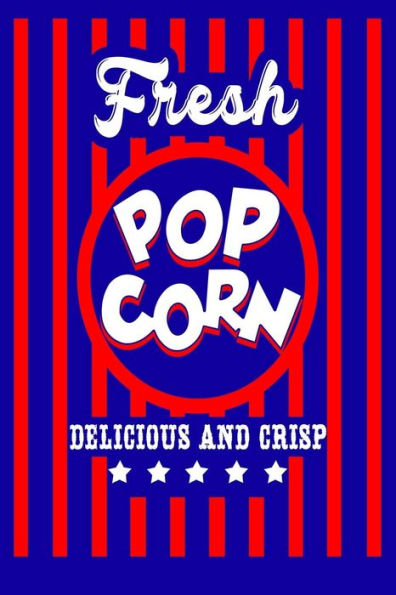 Fresh Popcorn Delicious And Crisp