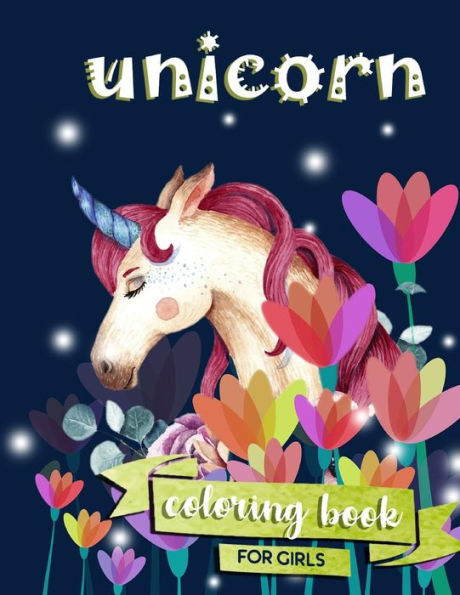 Unicorn Coloring Book: For Girls | 100 Coloring Pages, 8.5 X 11 Inches
